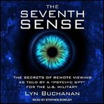 The Seventh Sense The Secrets of Remote Viewing as Told [Audiobook]