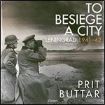 To Besiege a City Leningrad 194142 [Audiobook]