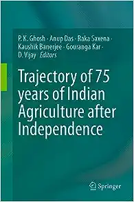Trajectory of 75 years of Indian Agriculture after Independence