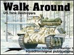 US Tank Destroyers - Armor Walk Around Number 3 (Squadron/Signal Publications 5703)