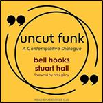 Uncut Funk A Contemplative Dialogue [Audiobook]