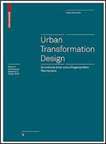 Urban Transformation Design: Grundrisse einer zukunftsgewandten Raumpraxis (Board of International Research in Design) (German Edition)