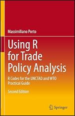 Using R for Trade Policy Analysis: R Codes for the UNCTAD and WTO Practical Guide Ed 2