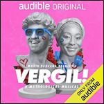 Vergil A Mythological Musical [Audible Original] [Audiobook]