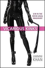 Vicarious Kinks: S/M in the Socio-Legal Imaginary