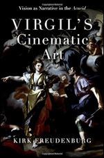 Virgil's Cinematic Art: Vision as Narrative in the Aeneid