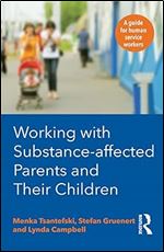 Working with Substance-Affected Parents and their Children