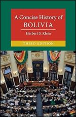 A Concise History of Bolivia (Cambridge Concise Histories) Ed 3