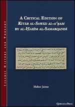 A Critical Edition of Kit b al-Saw d al-a am by al- ak m al-Samarqand