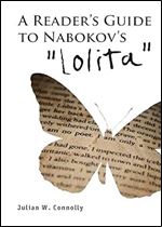 A Reader's Guide to Nabokov's 'Lolita' (Studies in Russian and Slavic Literatures, Cultures, and History)