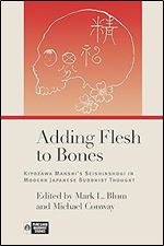 Adding Flesh to Bones (Pure Land Buddhist Studies)