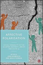 Affective Polarisation: Social Inequality in the UK after Austerity, Brexit and COVID-19