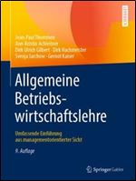 Allgemeine Betriebswirtschaftslehre: Umfassende Einfuhrung aus managementorientierter Sicht [German]