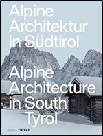 Alpine Architecture in South Tyrol (DETAIL Special)