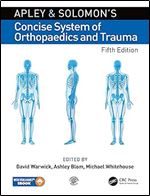 Apley and Solomon s Concise System of Orthopaedics and Trauma Ed 5