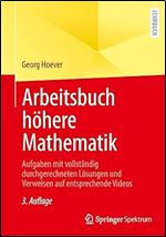 Arbeitsbuch h here Mathematik: Aufgaben mit vollst ndig durchgerechneten L sungen und Verweisen auf entsprechende Videos (German Edition) Ed 3