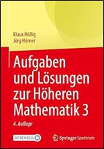 Aufgaben und L sungen zur H heren Mathematik 3 (German Edition) Ed 4