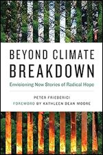 Beyond Climate Breakdown: Envisioning New Stories of Radical Hope (One Planet)
