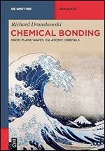 Chemical Bonding: From Plane Waves via Atomic Orbitals (de Gruyter Textbook)
