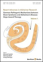 Common Pathogenic Mechanisms between Down Syndrome and Alzheimer's Disease: Steps toward Therapy (Recent Advances in Alzheimer Research)