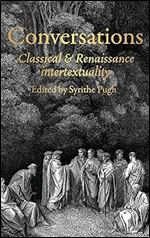 Conversations: Classical and Renaissance intertextuality