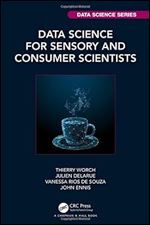 Data Science for Sensory and Consumer Scientists (Chapman & Hall/CRC Data Science Series)