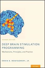 Deep Brain Stimulation Programming: Mechanisms, Principles and Practice Ed 2