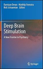 Deep Brain Stimulation: A New Frontier in Psychiatry
