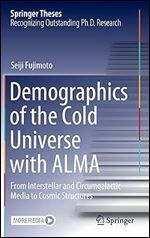 Demographics of the Cold Universe with ALMA: From Interstellar and Circumgalactic Media to Cosmic Structures (Springer Theses)