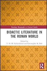 Didactic Literature in the Roman World (Routledge Monographs in Classical Studies)