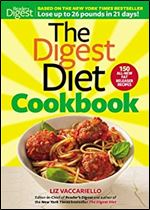 Digest Diet Cookbook 150 All New Fat Releasing Recipes To Lose Up To 26 Lbs In 21 Days