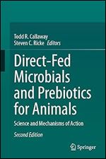 Direct-Fed Microbials and Prebiotics for Animals: Science and Mechanisms of Action Ed 2