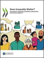 Does Inequality Matter?: How People Perceive Economic Disparities and Social Mobility