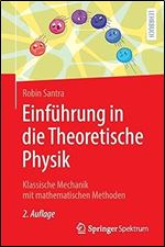 Einf hrung in die Theoretische Physik: Klassische Mechanik mit mathematischen Methoden (German Edition) Ed 2