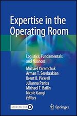 Expertise in the Operating Room: Logistics, Fundamentals and Nuances