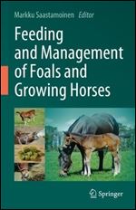 Feeding and Management of Foals and Growing Horses