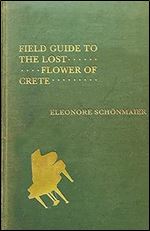 Field Guide to the Lost Flower of Crete (Volume 58) (The Hugh MacLennan Poetry Series)