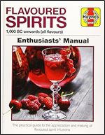 Flavoured Spirits: 1,000 BC onwards (all flavours) (Enthusiasts' Manual)