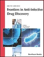 Frontiers in Anti-Infective Drug Discovery: Volume 1
