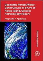 Geometric Period Plithos Burial Ground at Chora of Naxos Island, Greece: Anthropology Report