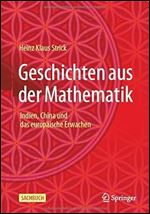 Geschichten aus der Mathematik: Indien, China und das europ ische Erwachen (German Edition)