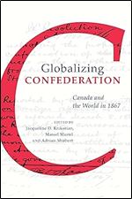 Globalizing Confederation: Canada and the World in 1867