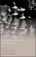 Hierarchy and Value: Comparative Perspectives on Moral Order (Studies in Social Analysis, 7)
