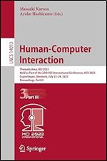 Human-Computer Interaction: Thematic Area, HCI 2023, Held as Part of the 25th HCI International Conference, HCII 2023, Copenhagen, Denmark, July ... (Lecture Notes in Computer Science, 14013)