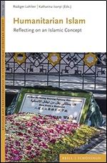 Humanitarian Islam: Reflecting on an Islamic Concept