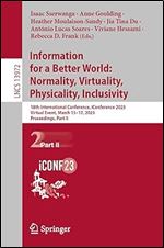 Information for a Better World: Normality, Virtuality, Physicality, Inclusivity: 18th International Conference, iConference 2023, Virtual Event, March ... II (Lecture Notes in Computer Science, 13972)