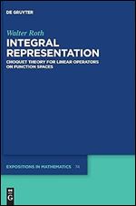 Integral Representation: Choquet Theory for Linear Operators on Function Spaces (de Gruyter Expositions in Mathematics)