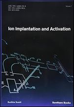 Ion Implantation and Activation: Volume 1
