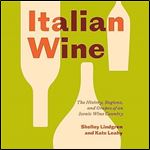 Italian Wine: The History, Regions, and Grapes of an Iconic Wine Country [Audiobook]