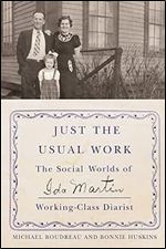 Just the Usual Work: The Social Worlds of Ida Martin, Working-Class Diarist